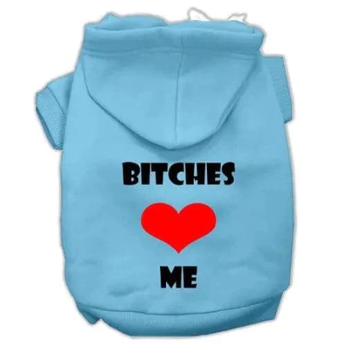 Bitches Love Me Pet Hoodies - Pet Hoodies