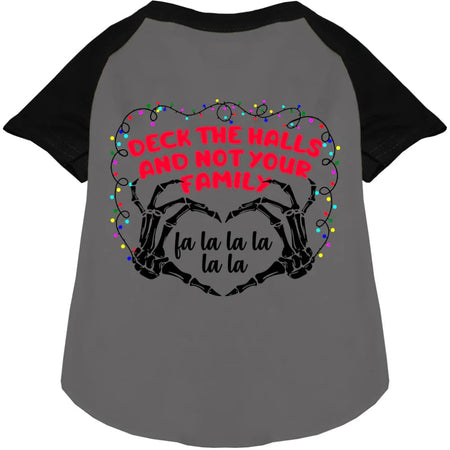 Deck the Halls Not Your Family Pet Raglan Shirt - Screen