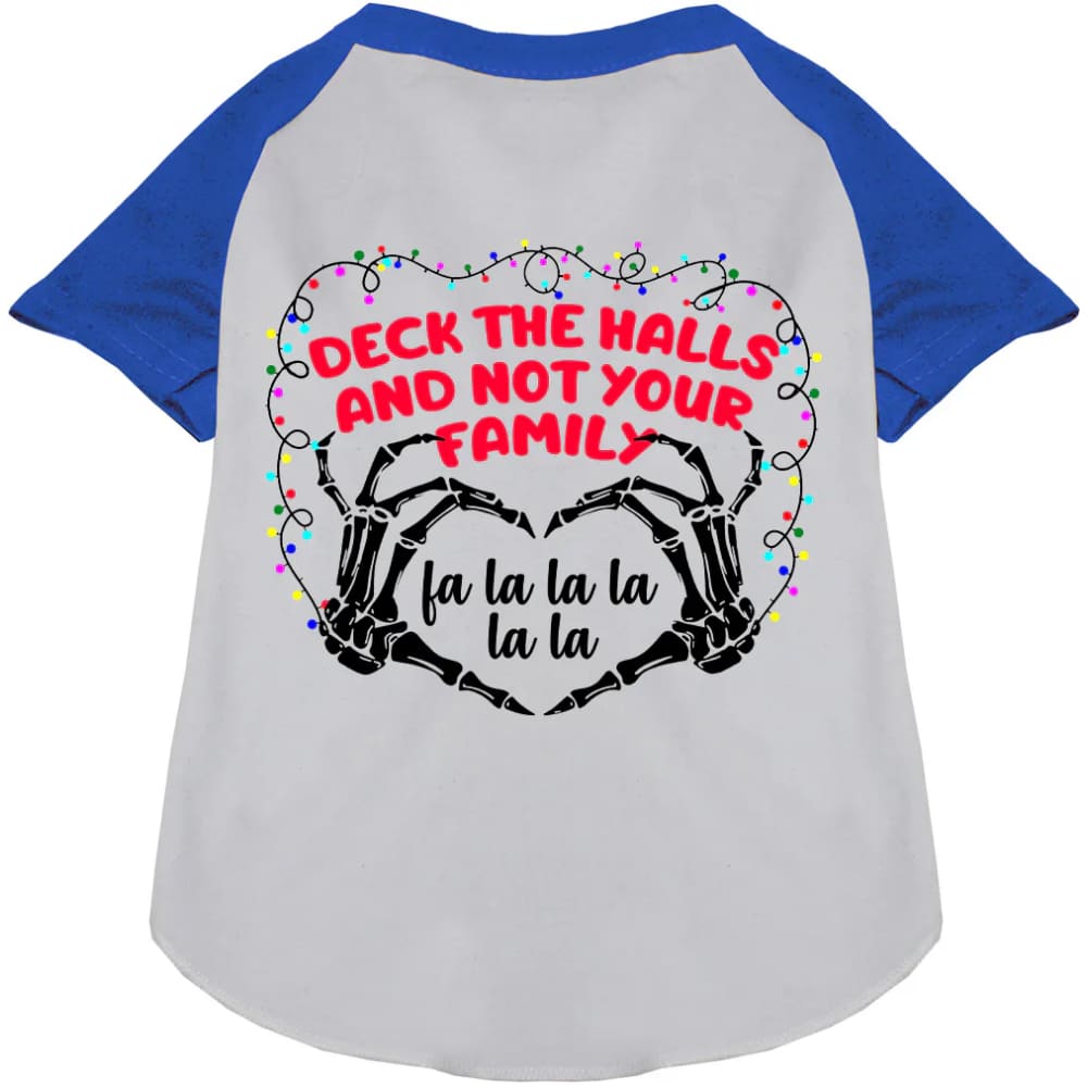 Deck the Halls Not Your Family Pet Raglan Shirt - Screen