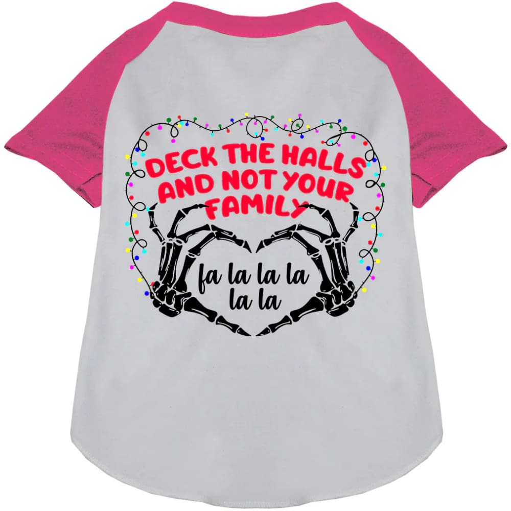 Deck the Halls Not Your Family Pet Raglan Shirt - Screen