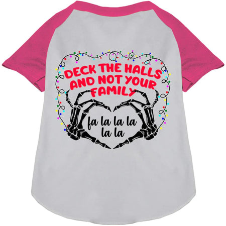 Deck the Halls Not Your Family Pet Raglan Shirt - Screen