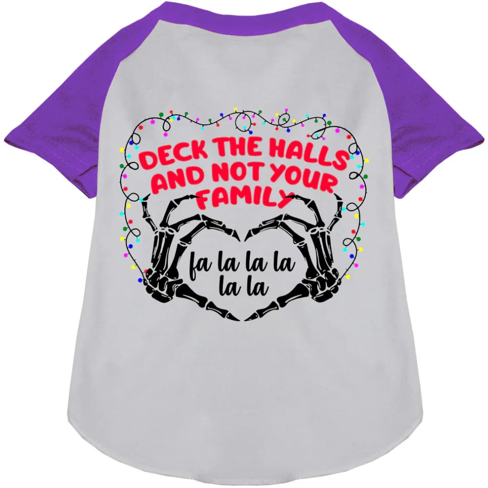 Deck the Halls Not Your Family Pet Raglan Shirt - Screen