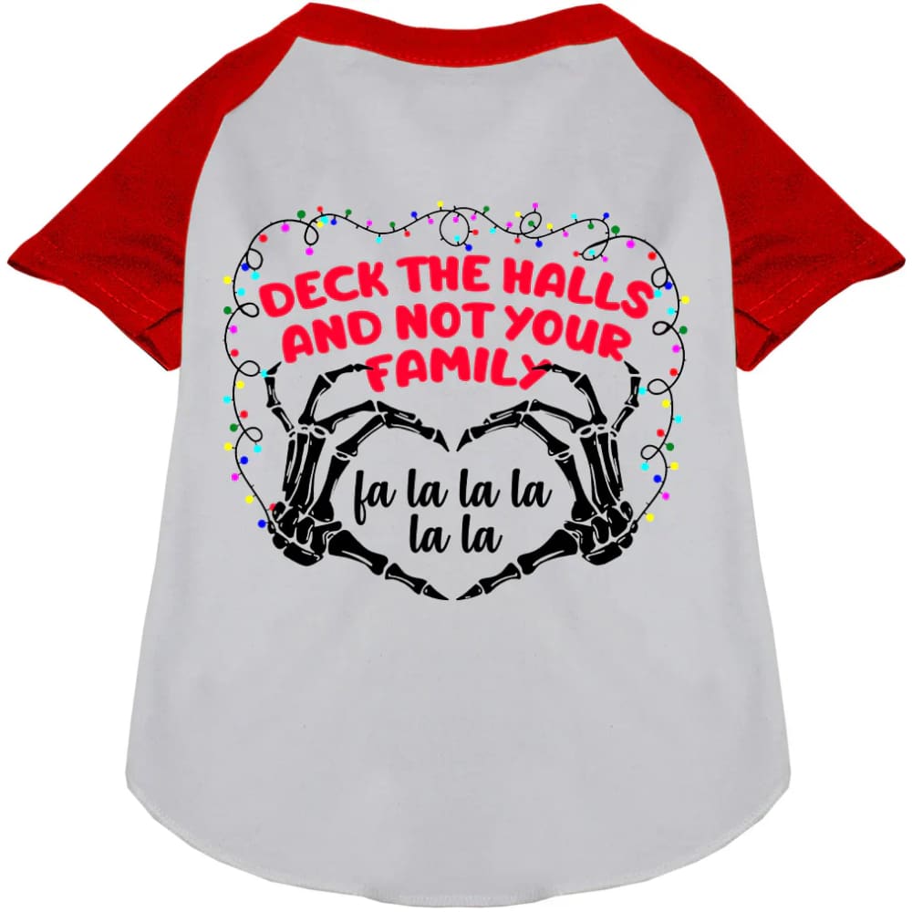 Deck the Halls Not Your Family Pet Raglan Shirt - Screen