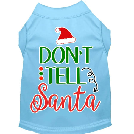 Don’t Tell Santa Screen Print Dog Shirt - Screen Print