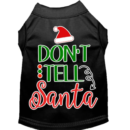 Don’t Tell Santa Screen Print Dog Shirt - Screen Print