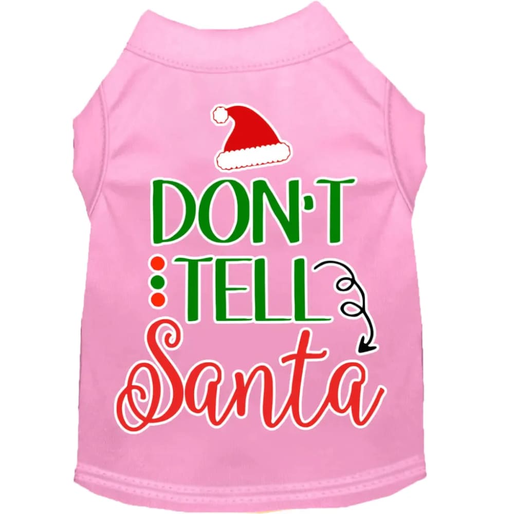 Don’t Tell Santa Screen Print Dog Shirt - Screen Print