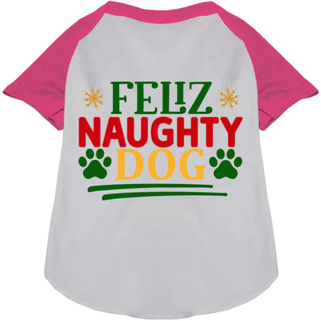 Feliz Naughty Dog Pet Raglan Shirt - Screen Print Shirts