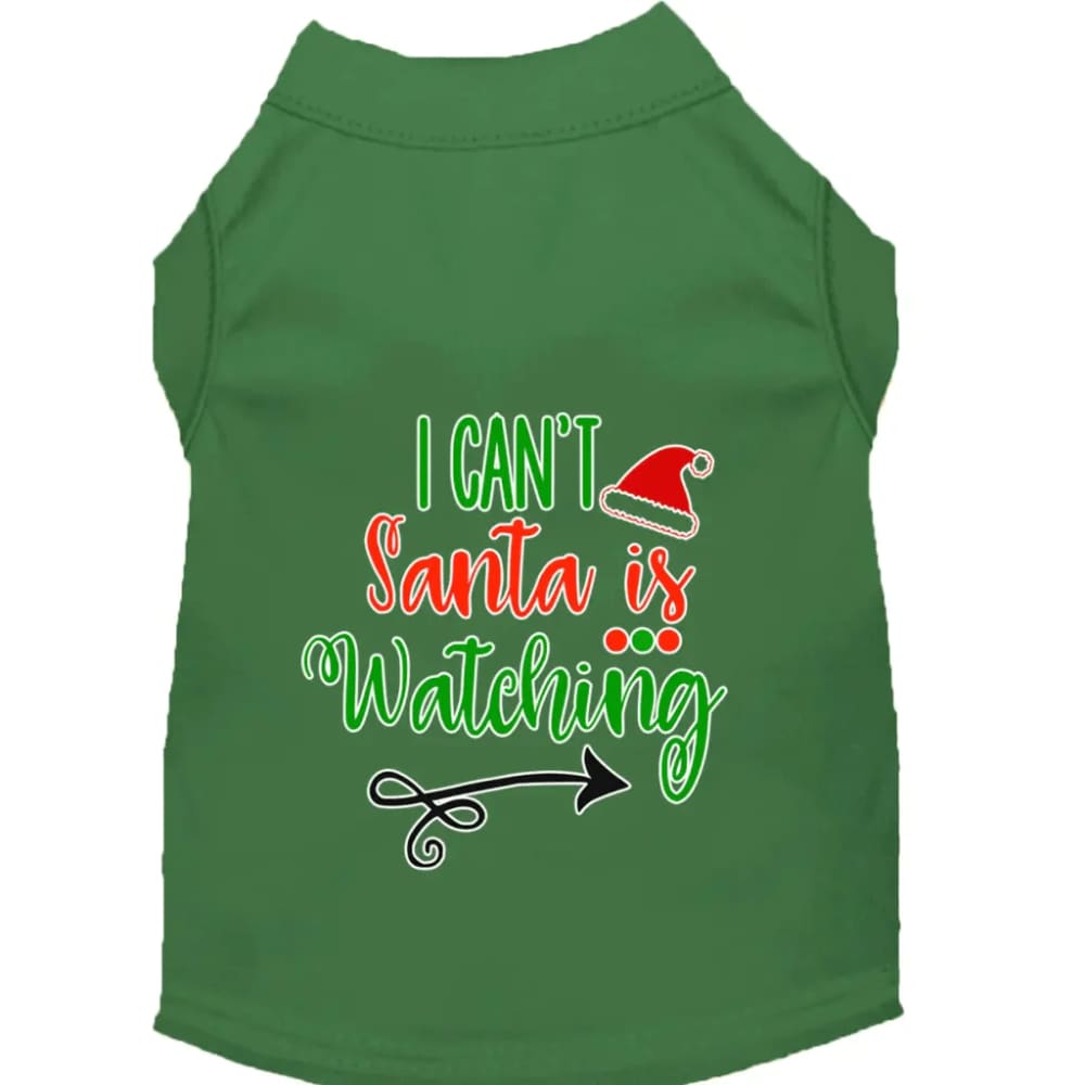 I Can’t Santa is Watching Screen Print Pet Shirt - Screen