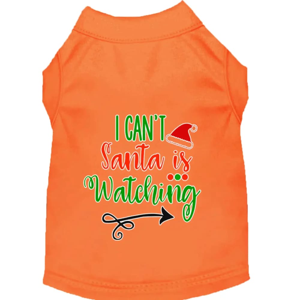 I Can’t Santa is Watching Screen Print Pet Shirt - Screen