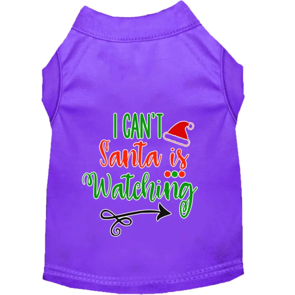 I Can’t Santa is Watching Screen Print Pet Shirt - Screen