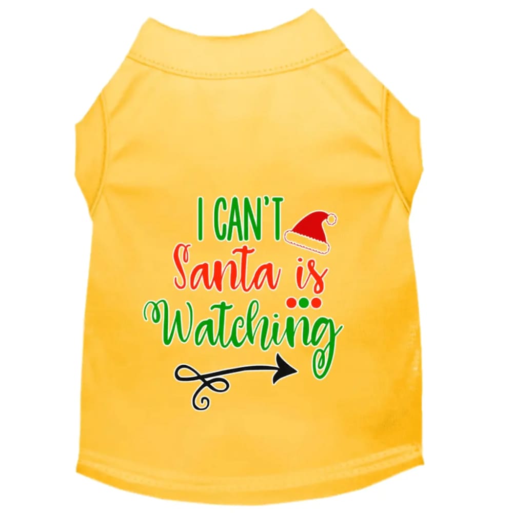 I Can’t Santa is Watching Screen Print Pet Shirt - Screen