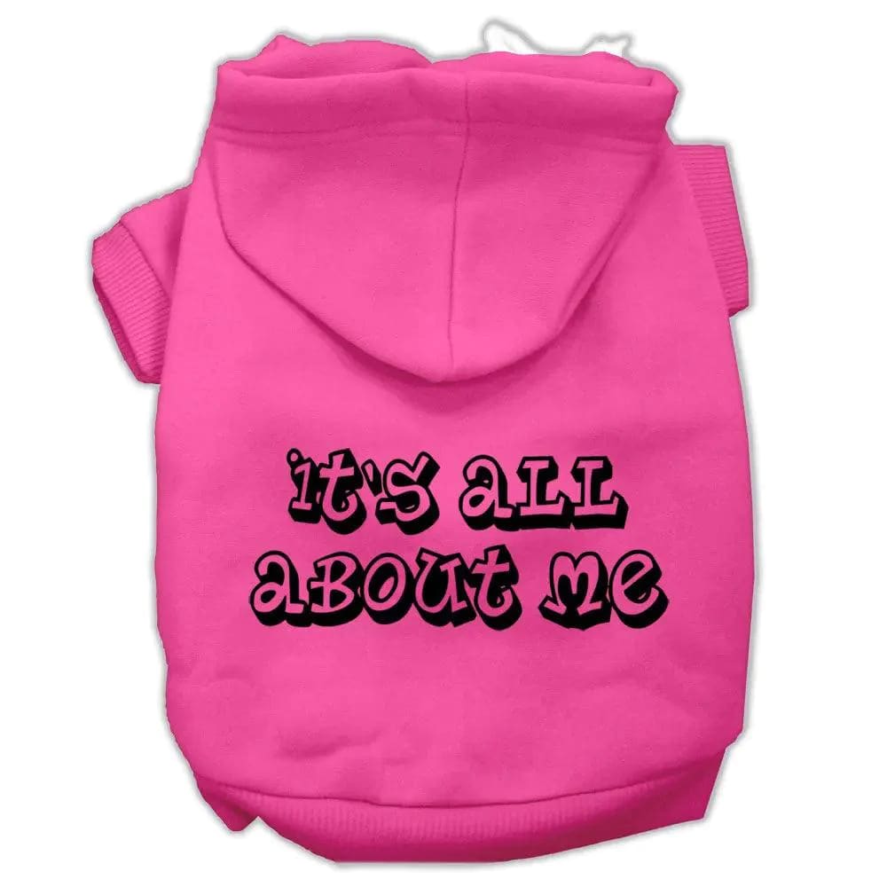 It’s All About Me Screen Print Pet Hoodies - Screen Print