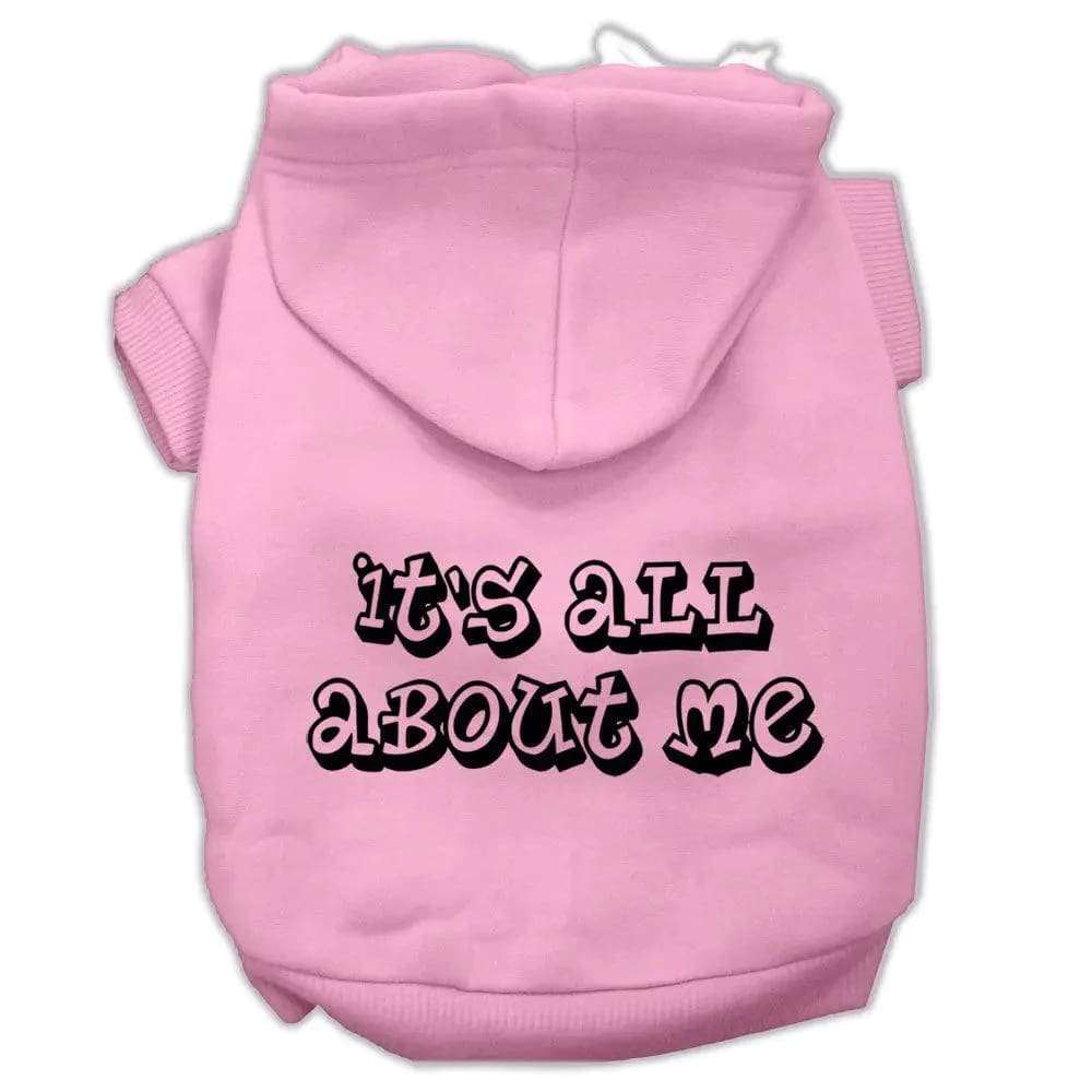 It’s All About Me Screen Print Pet Hoodies - Screen Print