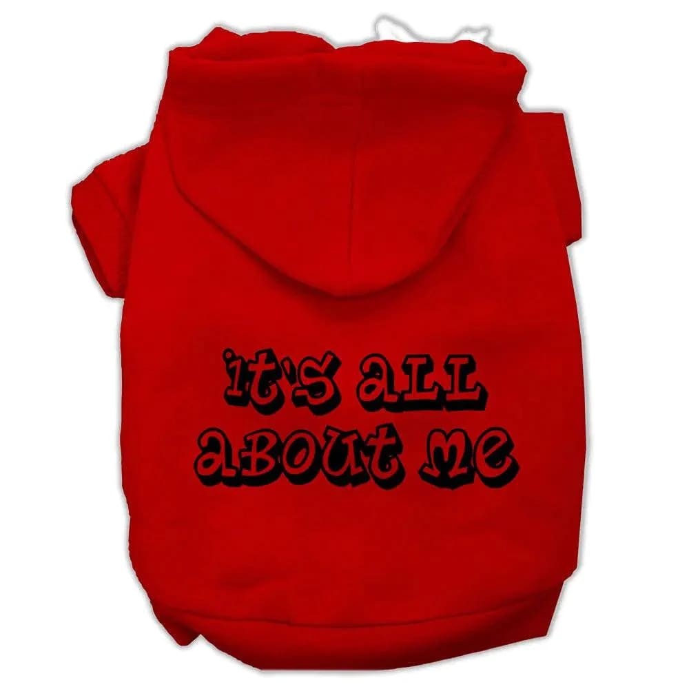 It’s All About Me Screen Print Pet Hoodies - Screen Print