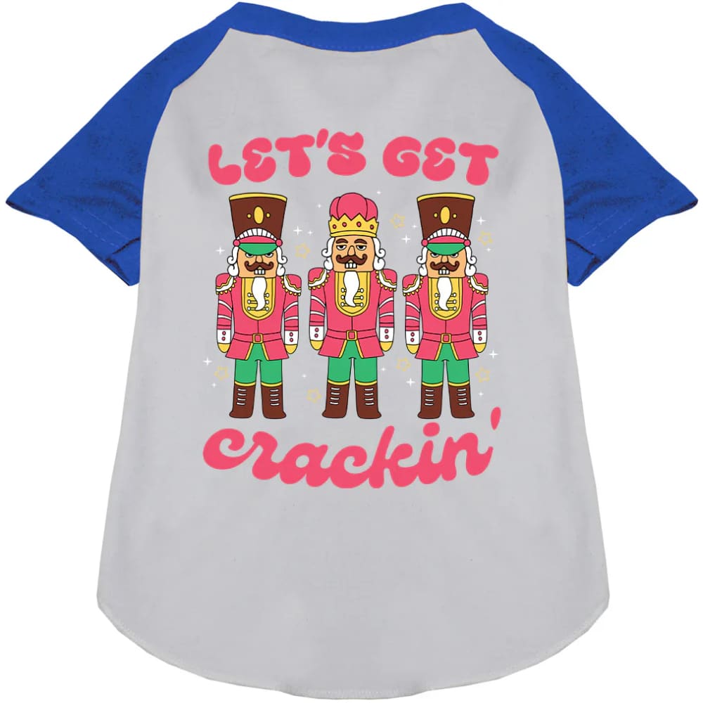 Let’s Get Crackin’ Raglan Pet Shirt - Screen Print Shirts