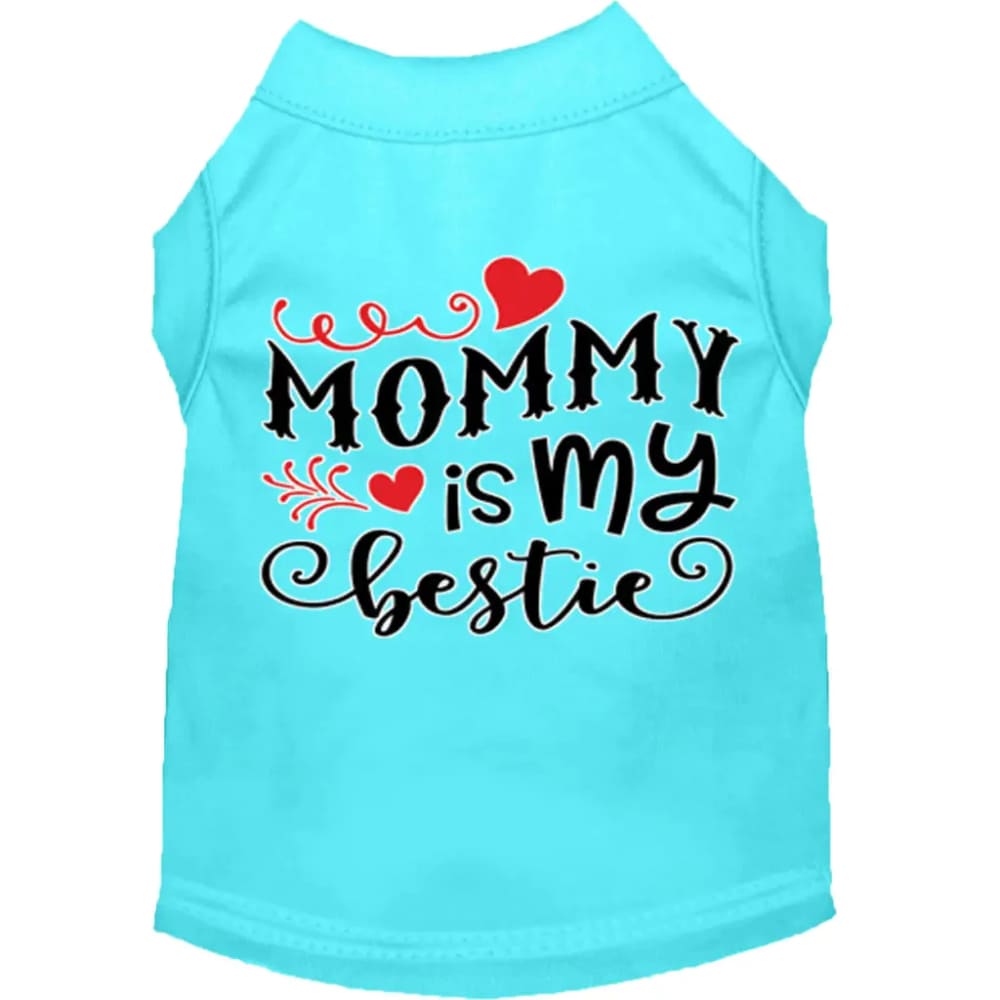 Mommy Is My Bestie Screen Print Dog Shirt - Screen Print