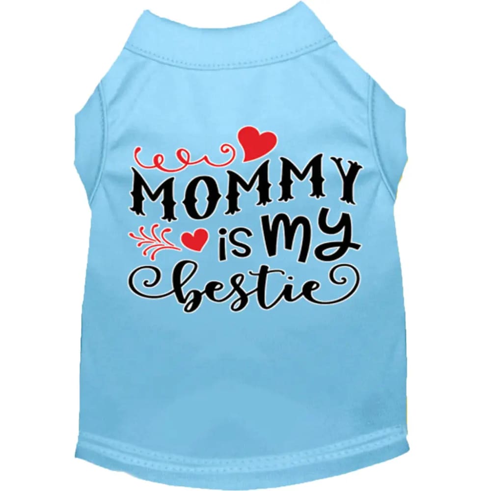 Mommy Is My Bestie Dog Shirt - Pet Shirt