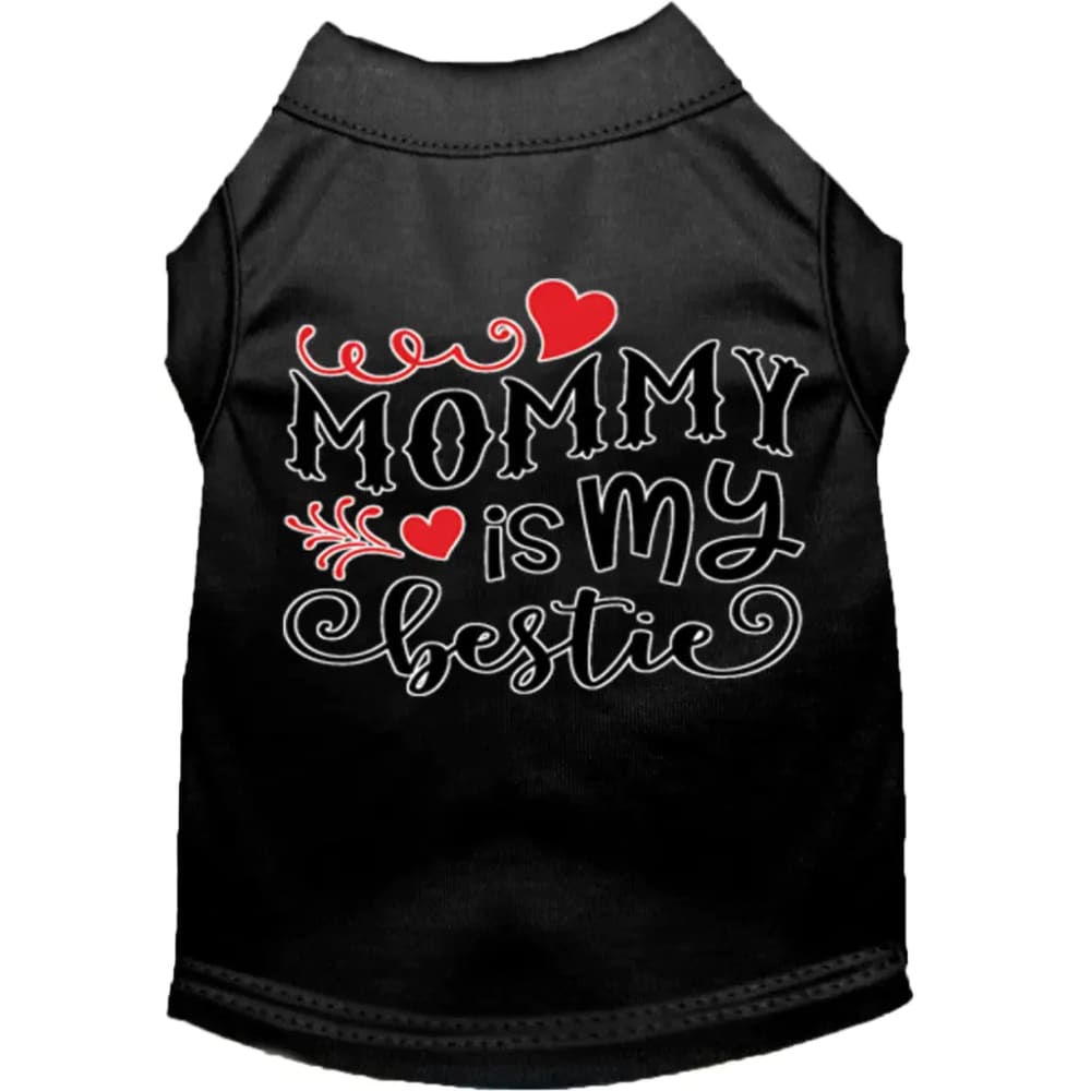 Mommy Is My Bestie Dog Shirt - Pet Shirt