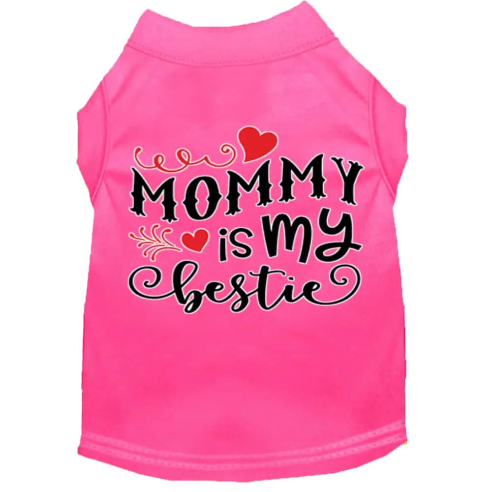 Mommy Is My Bestie Dog Shirt - Pet Shirt