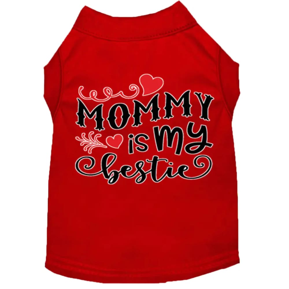 Mommy Is My Bestie Dog Shirt - Pet Shirt