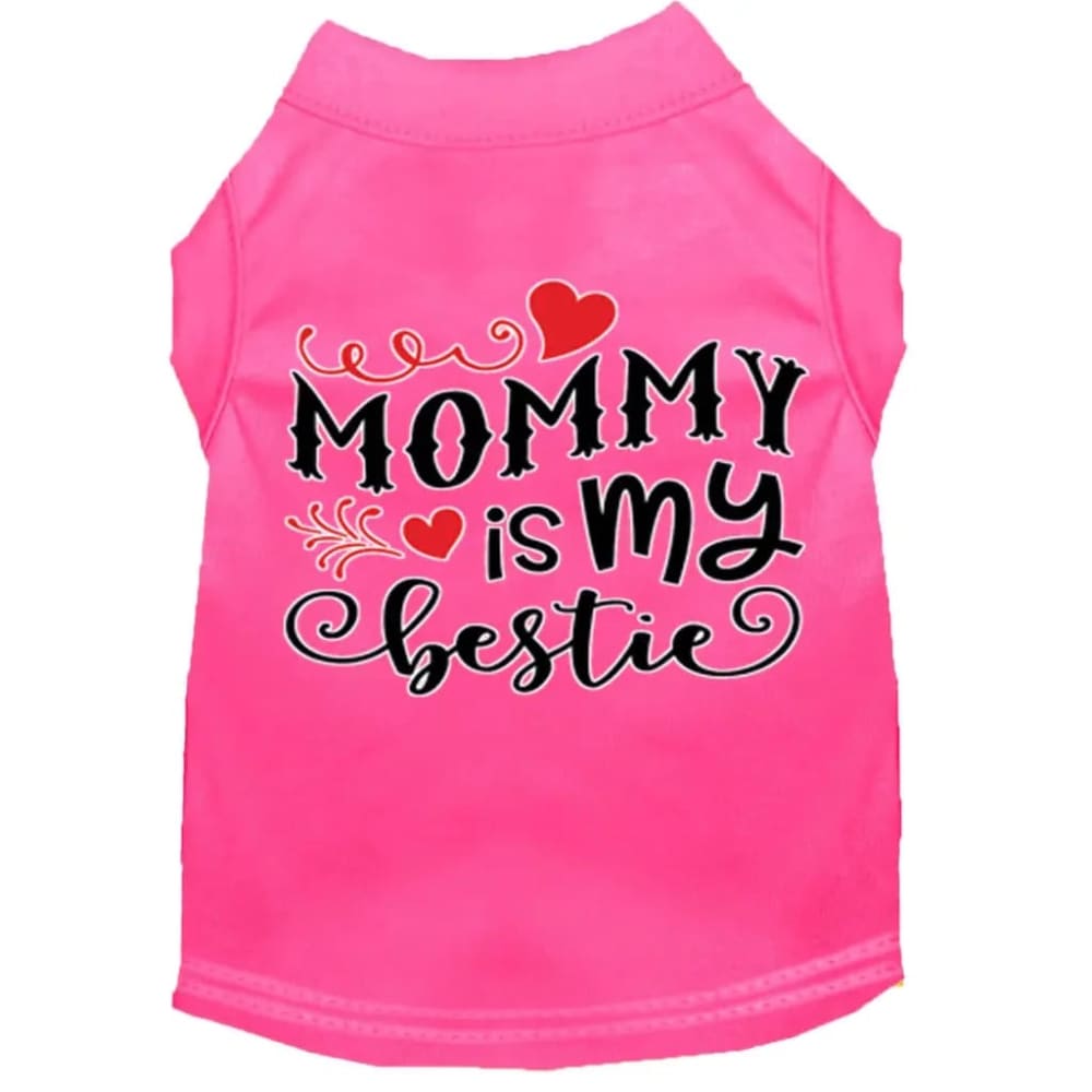 Mommy is My Bestie Screen Print Pet Shirt Bright Pink - 3-6