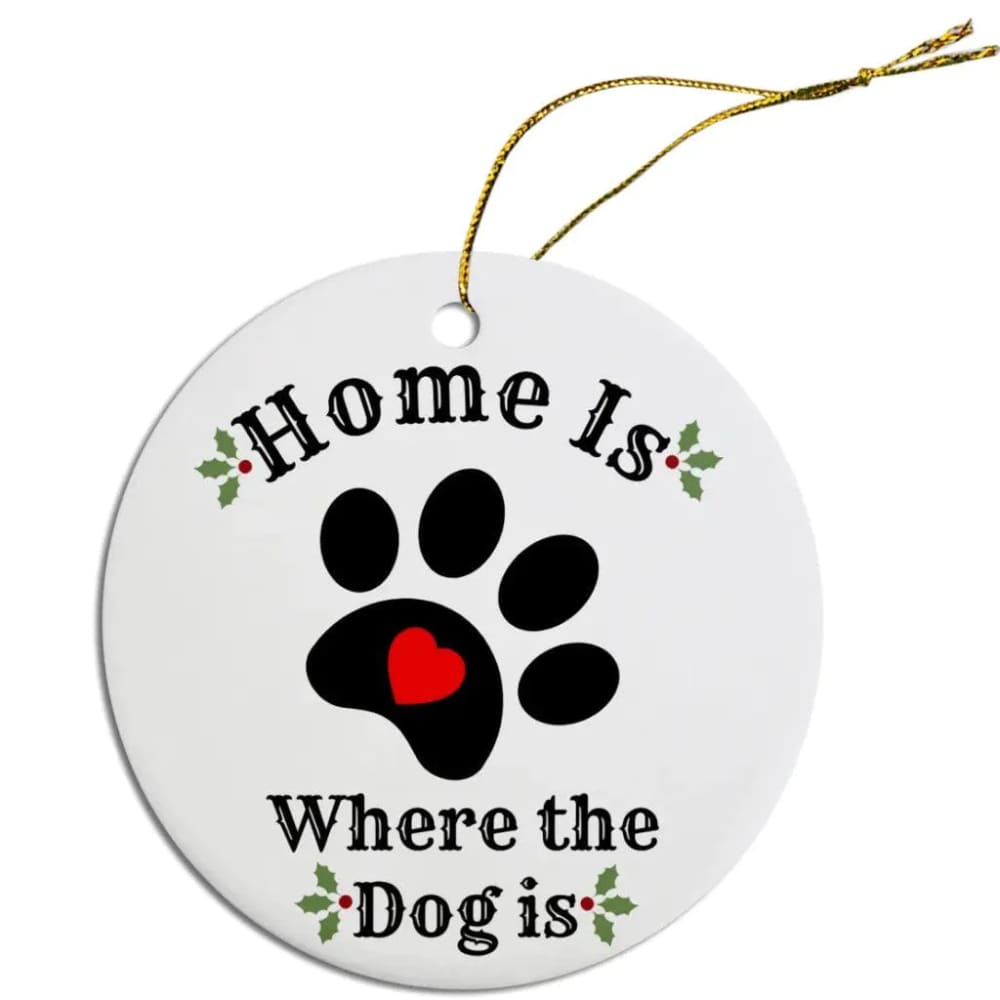 Home is where the Dog is Christmas Ornament - Ornaments