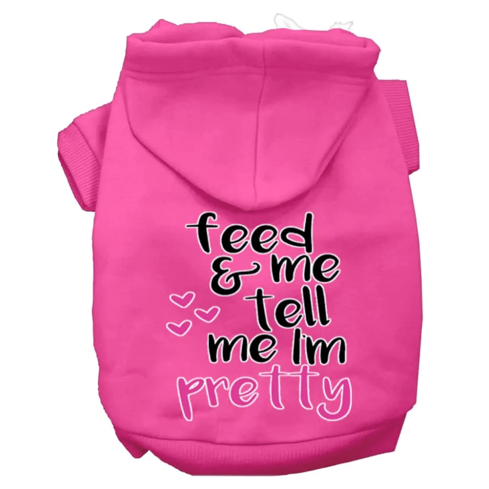 Tell Me I’m Pretty Screen Print Dog Hoodie - Screen Print