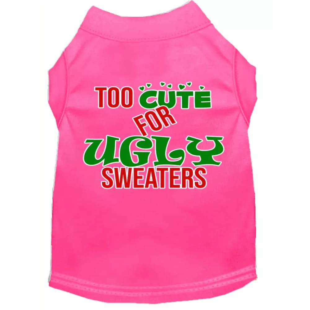 Too Cute for Ugly Sweaters Screen Print Pet Shirt - Screen