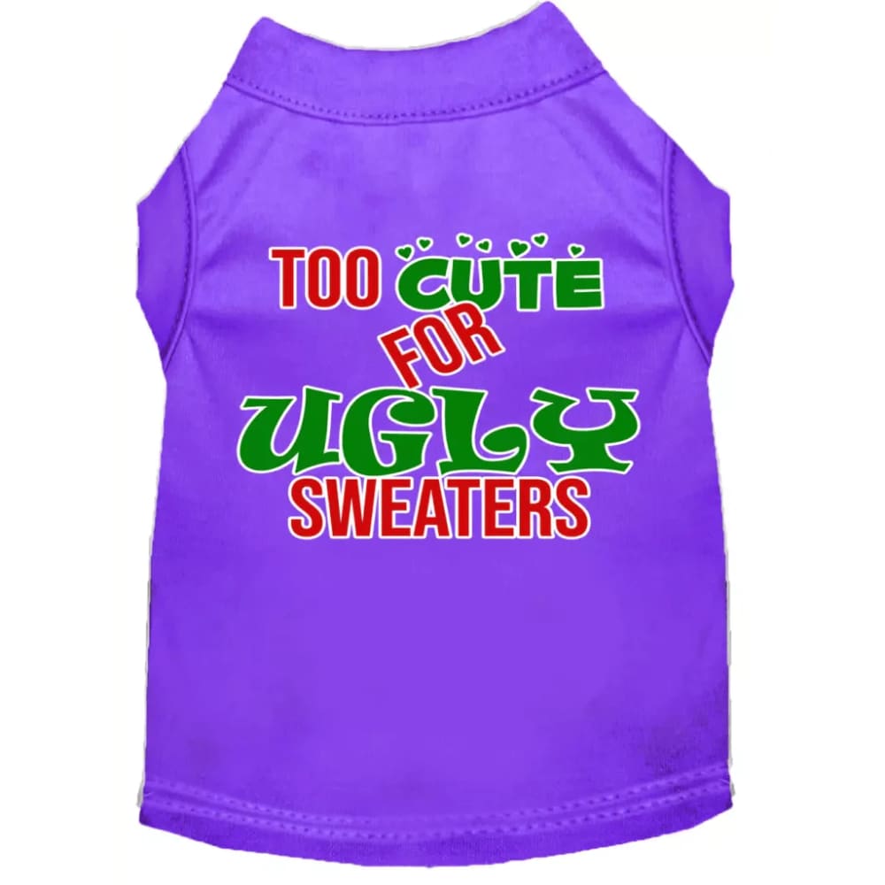 Too Cute for Ugly Sweaters Screen Print Pet Shirt - Screen