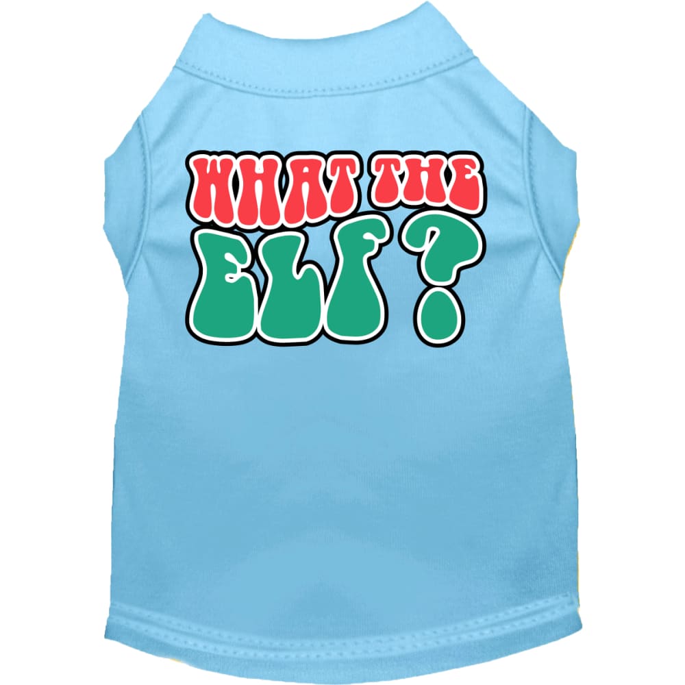 What the Elf Screen Print Pet Shirt - Screen Print Shirts