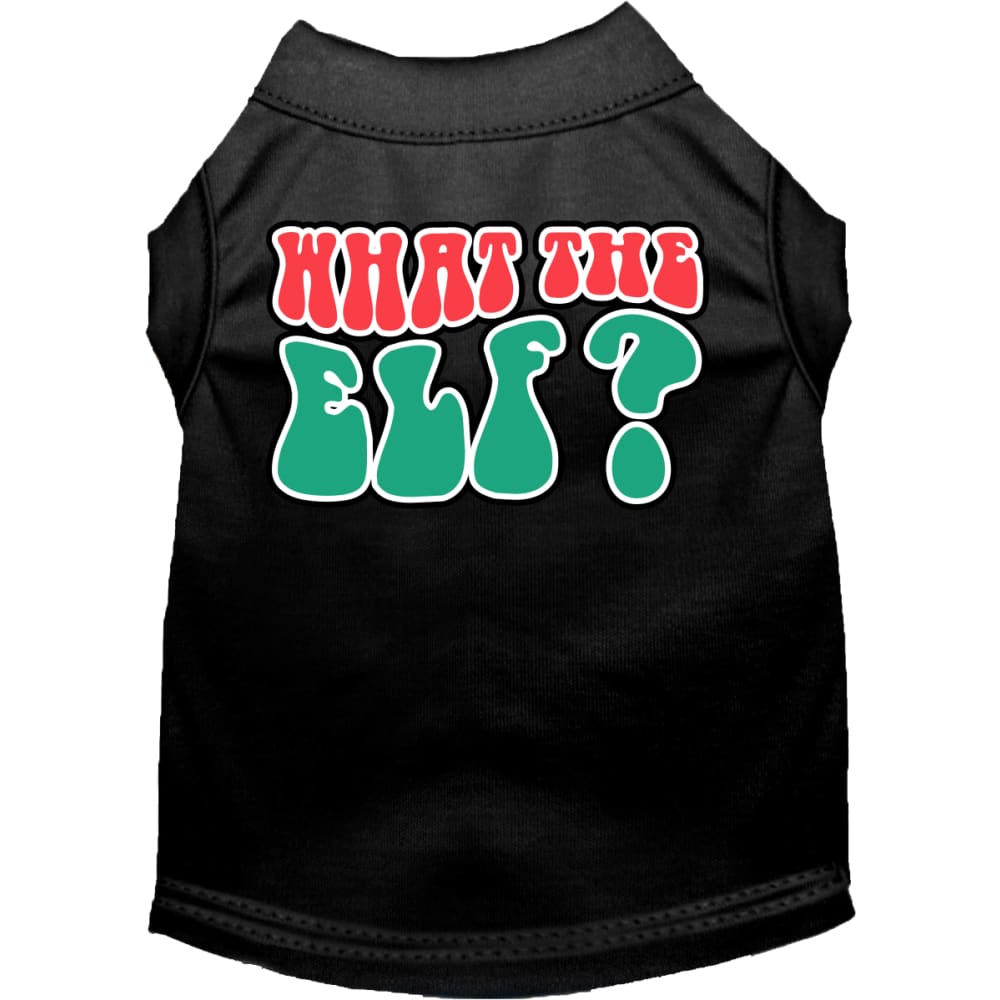 What the Elf Screen Print Pet Shirt - Screen Print Shirts