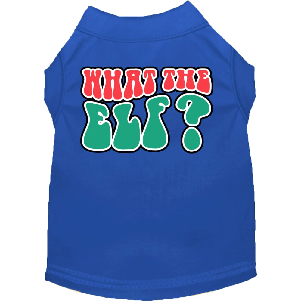 What the Elf Screen Print Pet Shirt - Screen Print Shirts