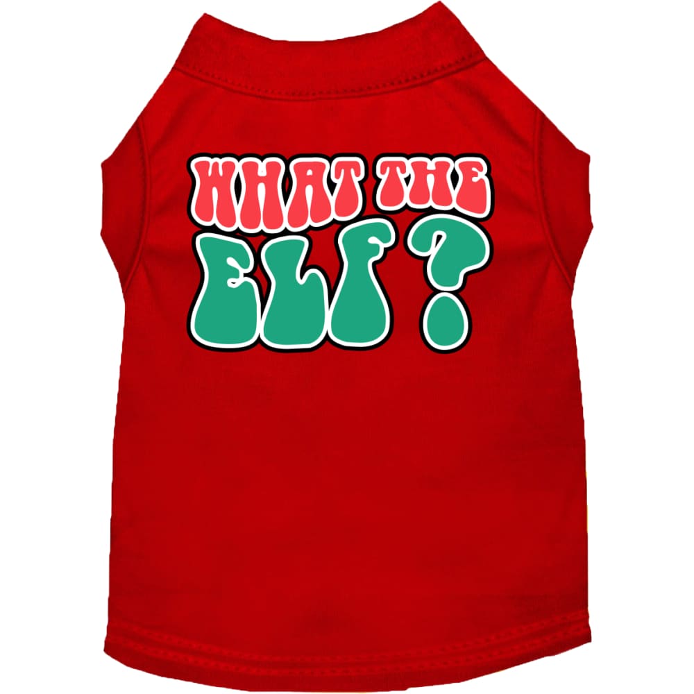 What the Elf Screen Print Pet Shirt - Screen Print Shirts