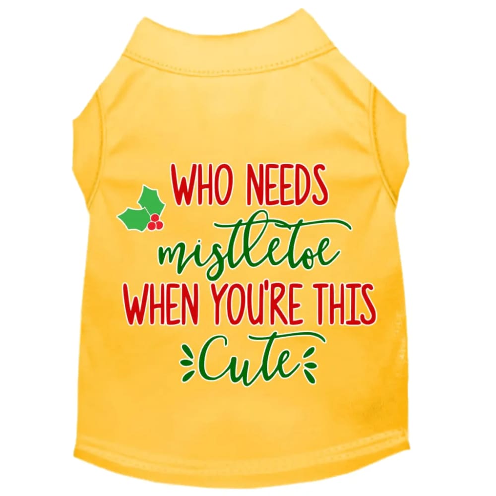 Who Needs Mistletoe Screen Print Pet Shirt - Screen Print