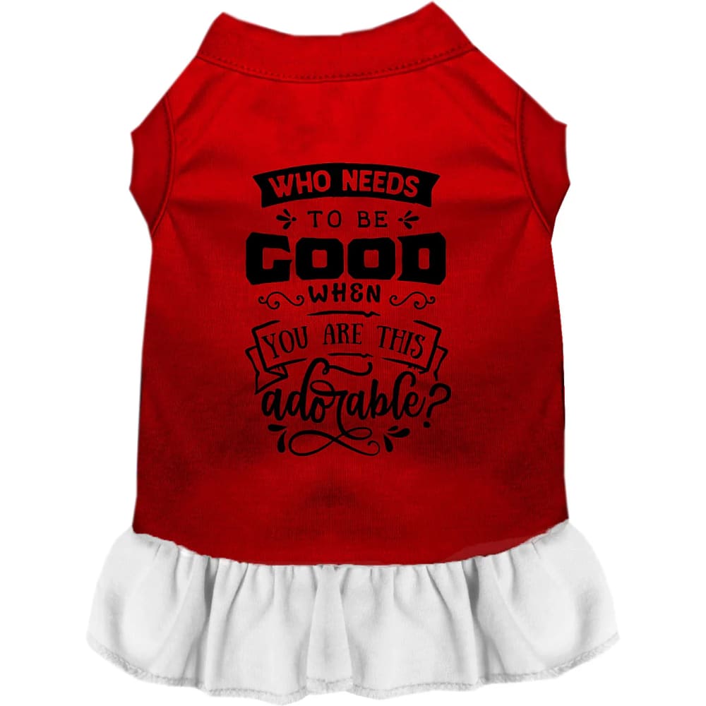 Who Needs to be Good? Pet Dress - Screen Print Dog Dresses