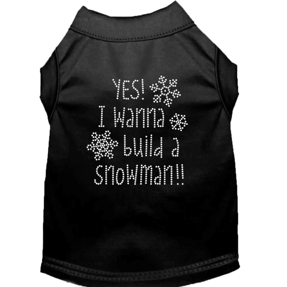 Yes! I Wanna Build a Snowman!! Rhinestone Pet Shirt